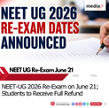 NEET-UG 2026 Re-Exam Scheduled for June 21; Full Refund Announced