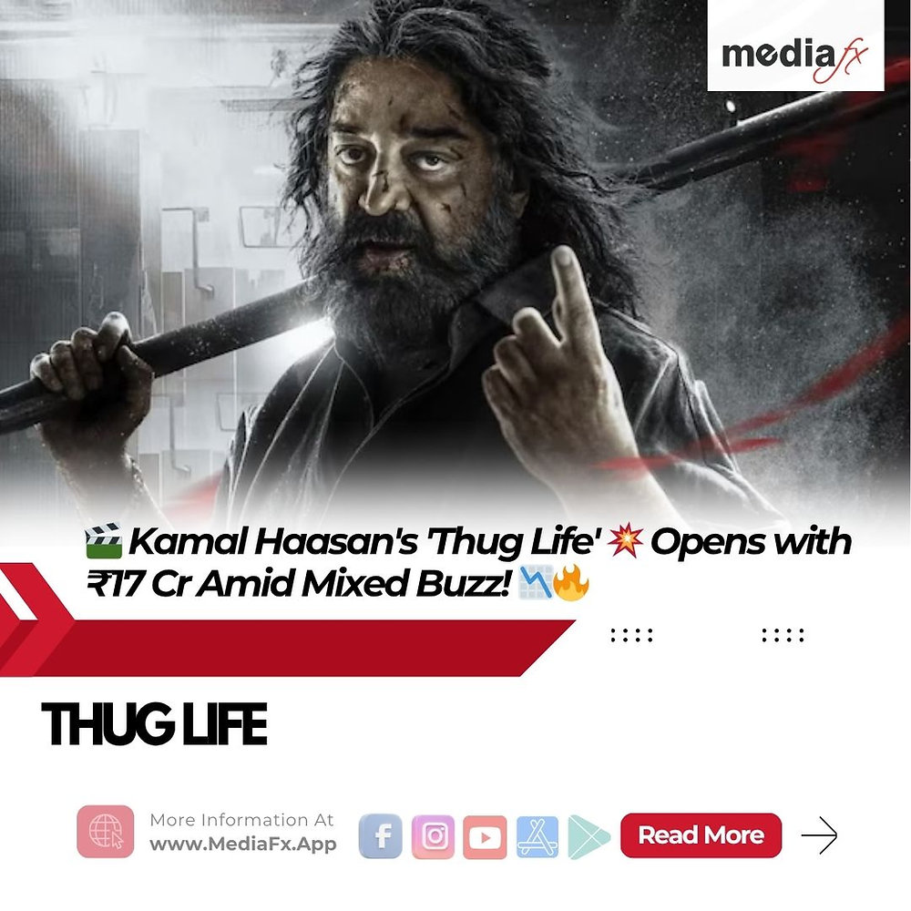 🎬 Kamal Haasan's 'Thug Life' 💥 Opens with ₹17 Cr Amid Mixed Buzz! 📉🔥