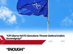 CPI Condemns NATO Chief’s Threats to India, China, and Brazil