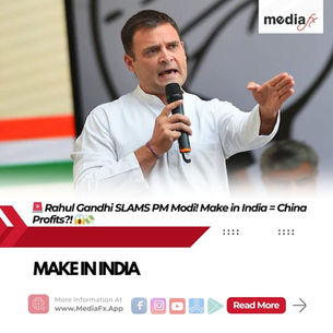 🚨 Rahul Gandhi SLAMS PM Modi! Make in India = China Profits?! 😱💸