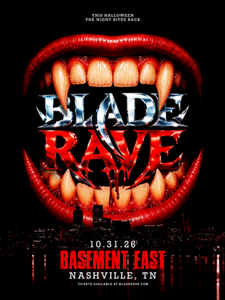 The Blade Rave | Nashville, TN | The Basement East | October 31st, 2026