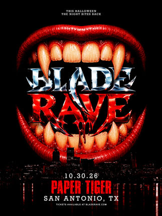 The Blade Rave | San Antonio, TX | Paper Tiger | October 30th, 2026