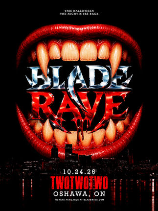 The Blade Rave | Oshawa, ON | TwoTwoTwo | October 24th, 2026