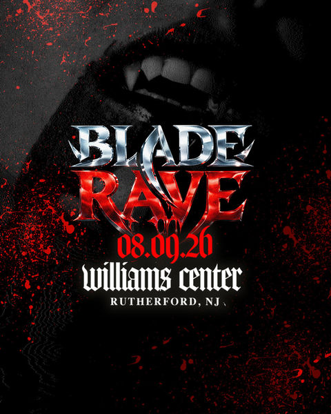 The Blade Rave | Rutherford, NJ | Williams Center | August 09th, 2026