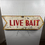 Thumbnail: Live Bait Arrow Sign