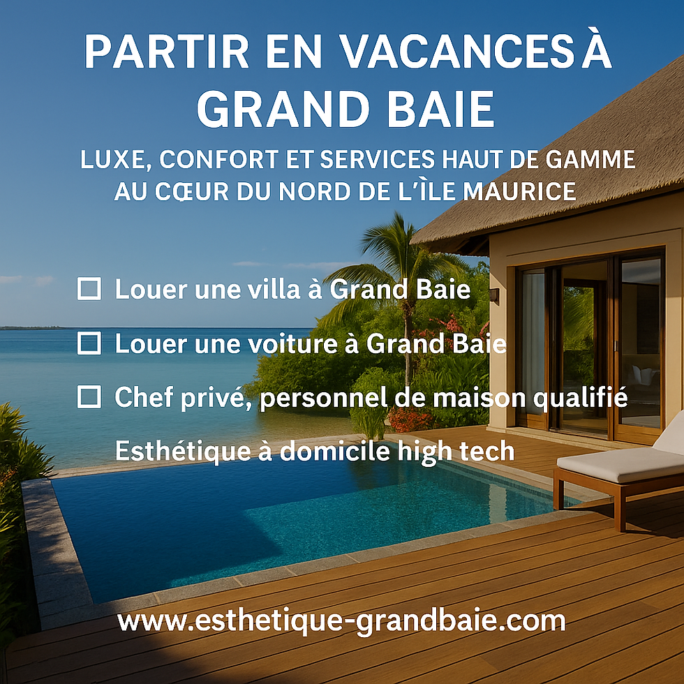 Conciergerie luxe Grand Baie