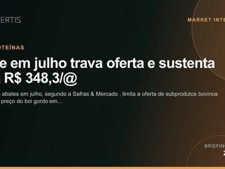 Análise AniVertis sobre Abate em julho trava oferta e sustenta boi a R$ 348,3/@