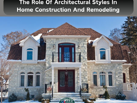 THE ROLE OF ARCHITECTURAL STYLES IN HOME CONSTRUCTION AND REMODELING