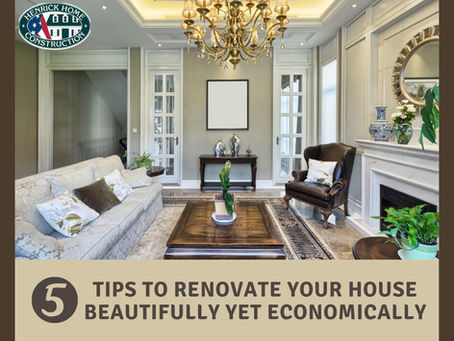 5 Tips to Renovate your House Beautifully yet Economically