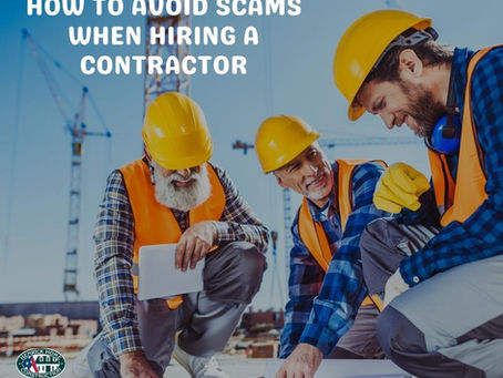 HOW TO AVOID SCAMS WHEN HIRING A CONTRACTOR