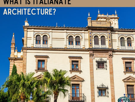 WHAT IS ITALIANATE ARCHITECTURE?