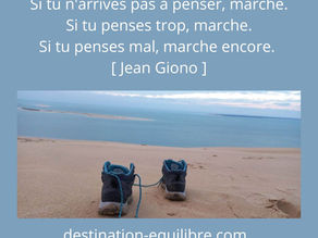 Si tu penses trop, marche !