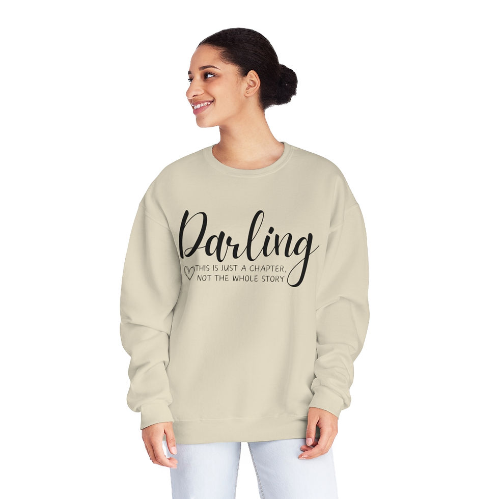 Thumbnail: Darling this is just a chapter, not the whole story Unisex NuBlend Crewneck 