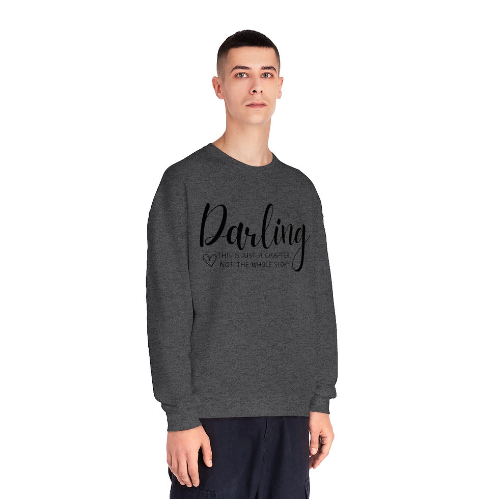 Thumbnail: Darling this is just a chapter, not the whole story Unisex NuBlend Crewneck 