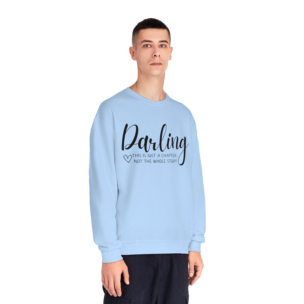 Thumbnail: Darling this is just a chapter, not the whole story Unisex NuBlend Crewneck 