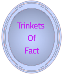 Trinkets Of Fact