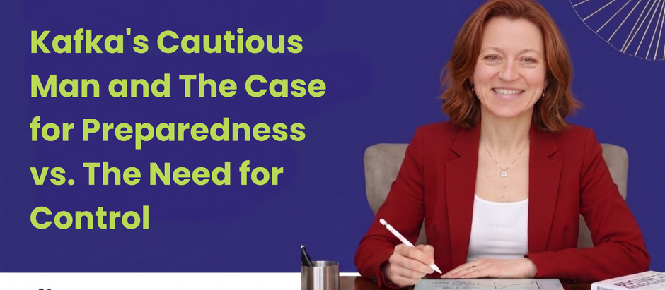 Kafka's Cautious Man and The Case for Preparedness vs. The Need for Control