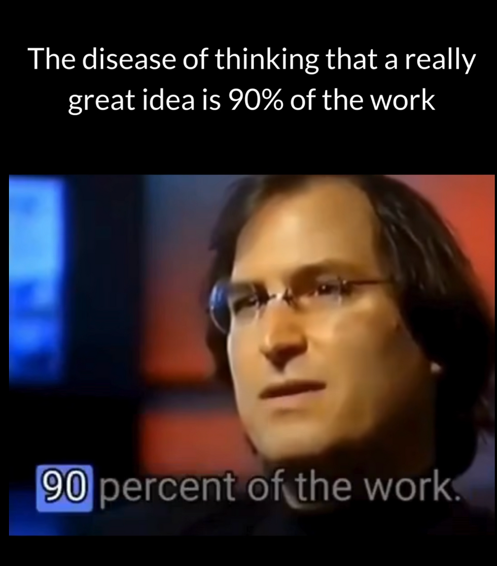 Ideas are only as good as their plan.