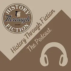 Title card for History Through Fiction the Podcast with Colin Mustful, a tan and brown graphic with a pair of headphones