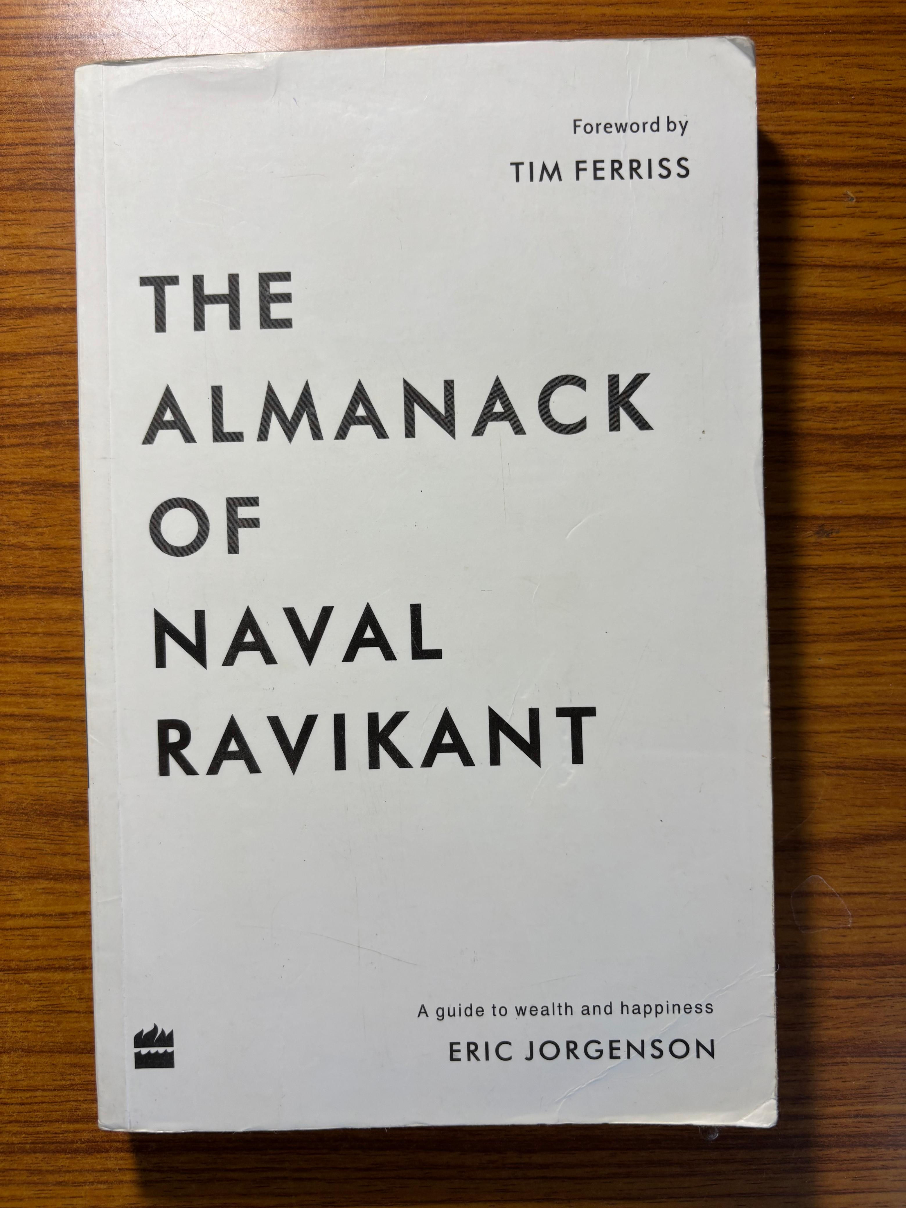 The Almanack Of Naval Ravikant: A Guide to Wealth and Happiness