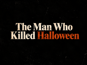 The Man Who Killed Halloween, displayed in bold cream and burnt-orange lettering against a dark, distressed background.
