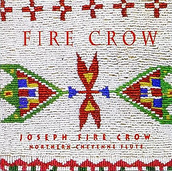 Fire Crow by Joseph Fire Crow : Album cover art for Native American Flute music