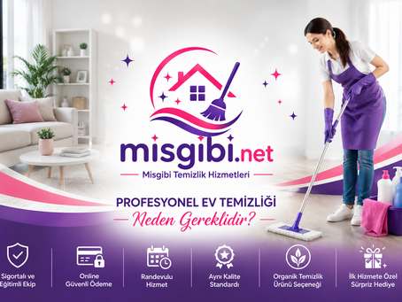PROFESYONEL EV TEMİZLİĞİ NEDEN GEREKLİDİR?