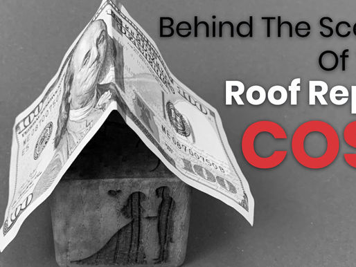 Behind The Scenes Of Your Roof Repair Cost