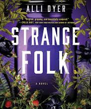 Review by Kelly Jarvis: Strange Folk by Ally Dyer