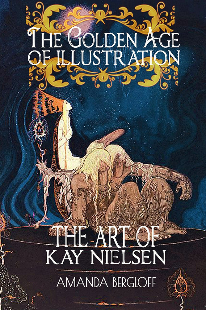 The Golden Age of Illustration: The Art of Kay Nielsen