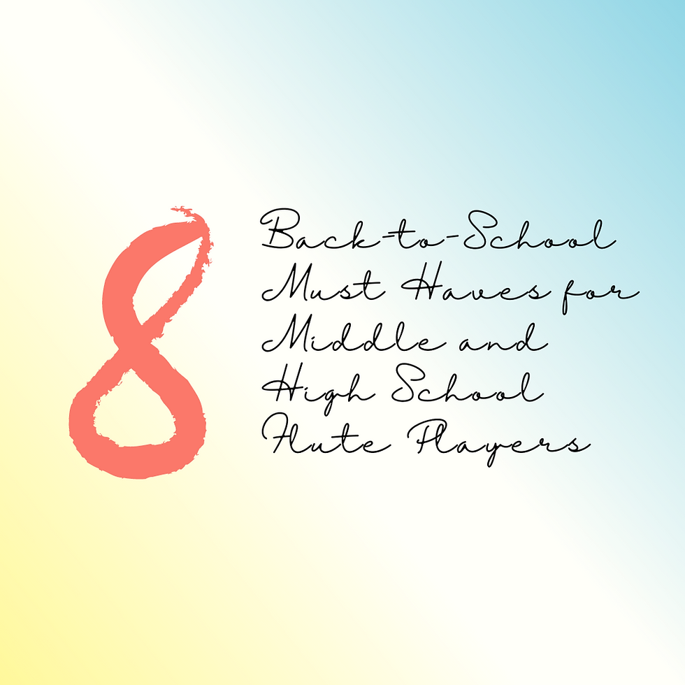 8 Back-to-School Must Haves for Middle and High School Flute Students