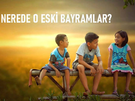 Prof. Ortaş yazdı: Geçmiş bayramları neden çok arıyoruz?