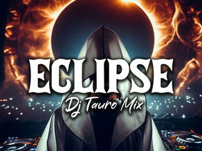 Dj Tauro Mix - Eclipse (2024)
