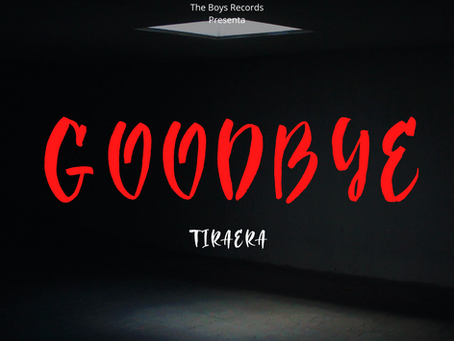 El equipo de The Boys Records anuncia "Tiraera" con llamada: GoodBye