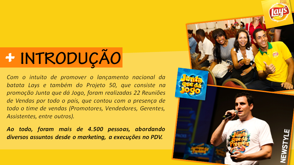 JUNTA QUE DÁ JOGO + LAY'S