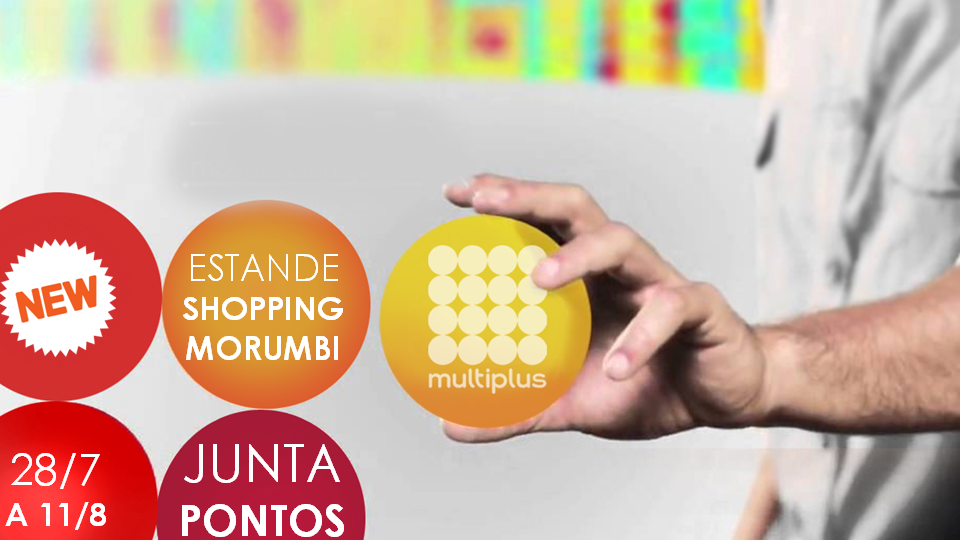 MULTIPLUS - ESTANDE SHOPPING MORUMBI
