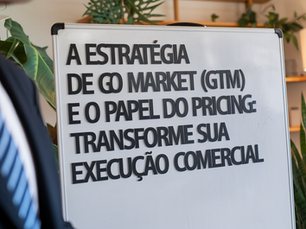 A Estratégia de Go to Market (GTM) e o Papel do Pricing: Transforme sua Execução Comercial