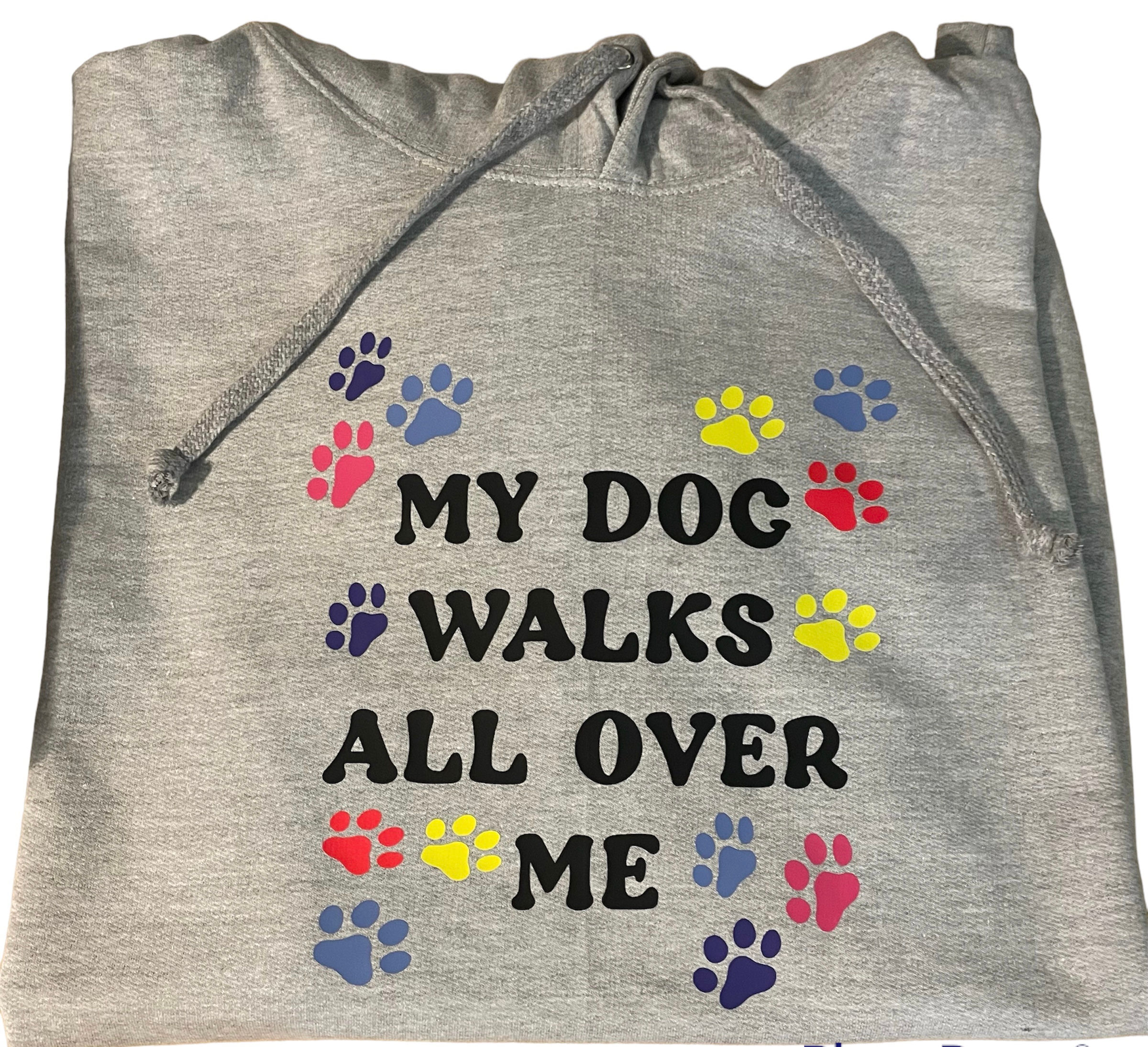 Grey ‘my dog walks all over me’ hoodie