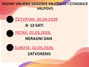 Obavijest o radnom vremenu Gradske knjižnice i čitaonice Valpovo