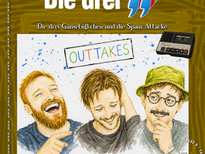 Es gibt wieder eine Portion Outtakes auf die Ohren!