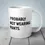 Thumbnail: Probably Not Wearing Pants Mug (15oz)