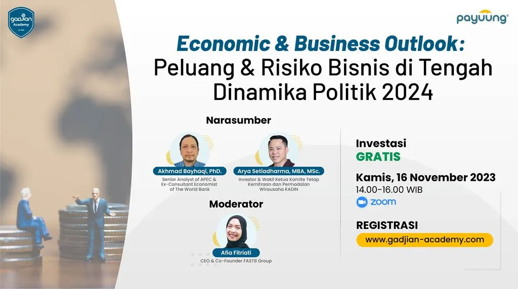 Economic & Business Outlook: Peluang & Risiko Bisnis di Tengah Dinamika Politik 2024