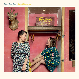 DUO DU BAS LES GEANTES