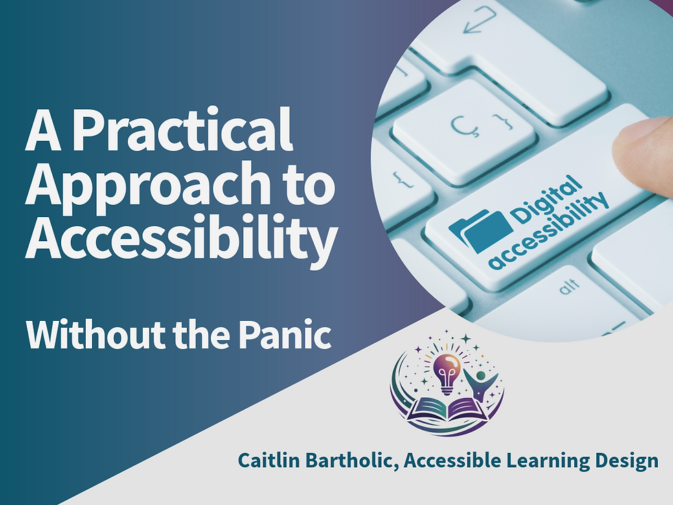A Practical Approach to Accessibility (without the panic)