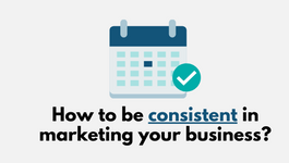 Ways to Create Consistency in your Business