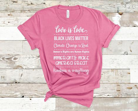 Love is love, Black lives matter, Climate change is real