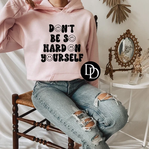 Stop Being So Hard On Yourself Sweatshirt