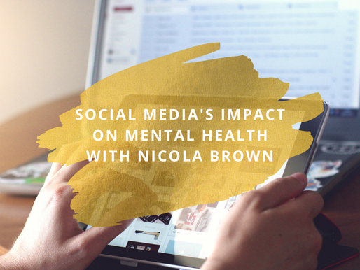 Social Media's Impact on Mental Health with Nicola Brown