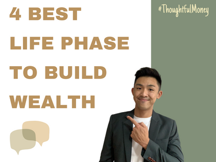 4 best life phase to build wealth