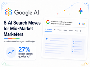 6 AI Search Moves for Mid-Market Marketers